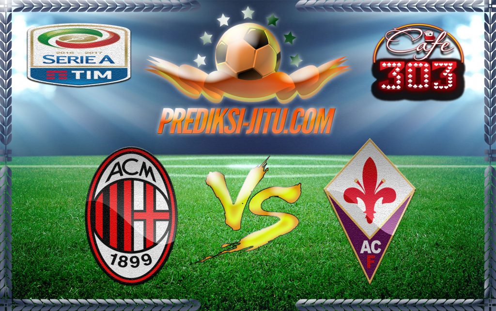 Prediksi Skor Milan Vs Fiorentina 20 Februari 2017