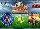 Prediksi Skor PSG Vs Barcelona 15 Februari 2017