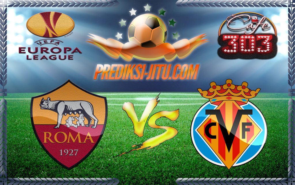Prediksi Skor Roma Vs Villareal 24 Februari 2017