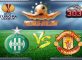 Prediksi Skor Saint Etienne Vs Manchester United 23 Februari 2017