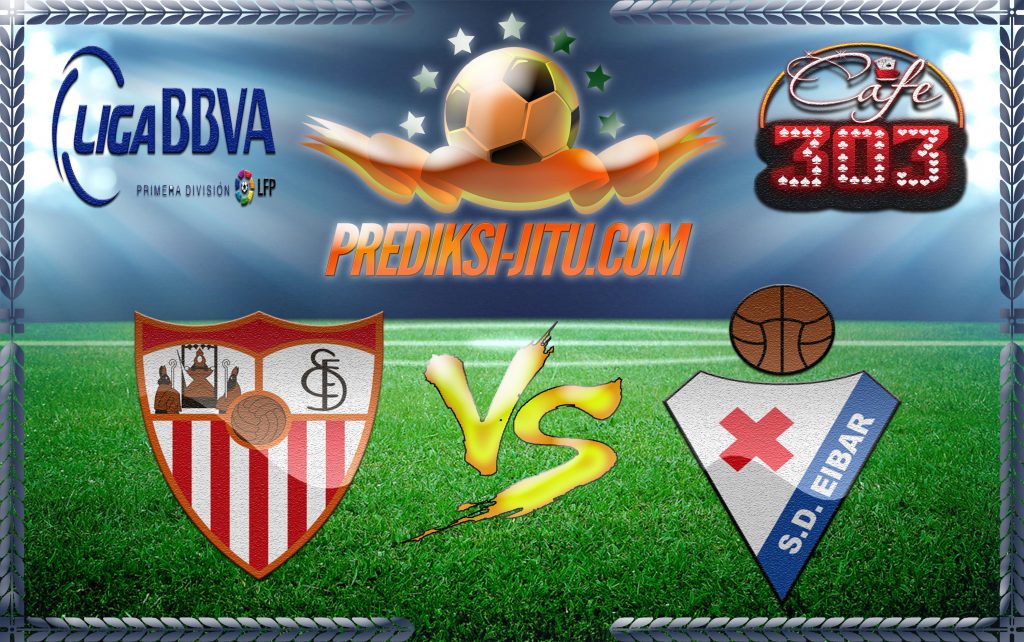Prediksi Skor Sevilla Vs Eibar 19 Februari 2017