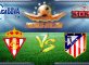 Prediksi Skor Sporting Gijon Vs Atletico Madrid 18 Februari 2017