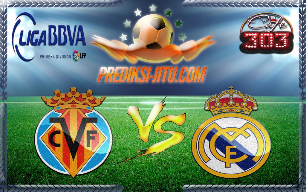Prediksi Skor Villareal Vs Real Madrid 27 Februari 2017