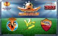 Prediksi Skor Villarreal Vs AS Roma 17 Februari 2017
