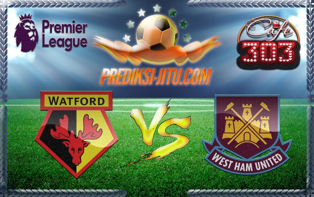 Prediksi Skor Watford Vs West Ham United 26 Februari 2017