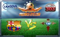 Prediksi Skor Barcelona Vs Celta De Vigo 4 Maret 2017