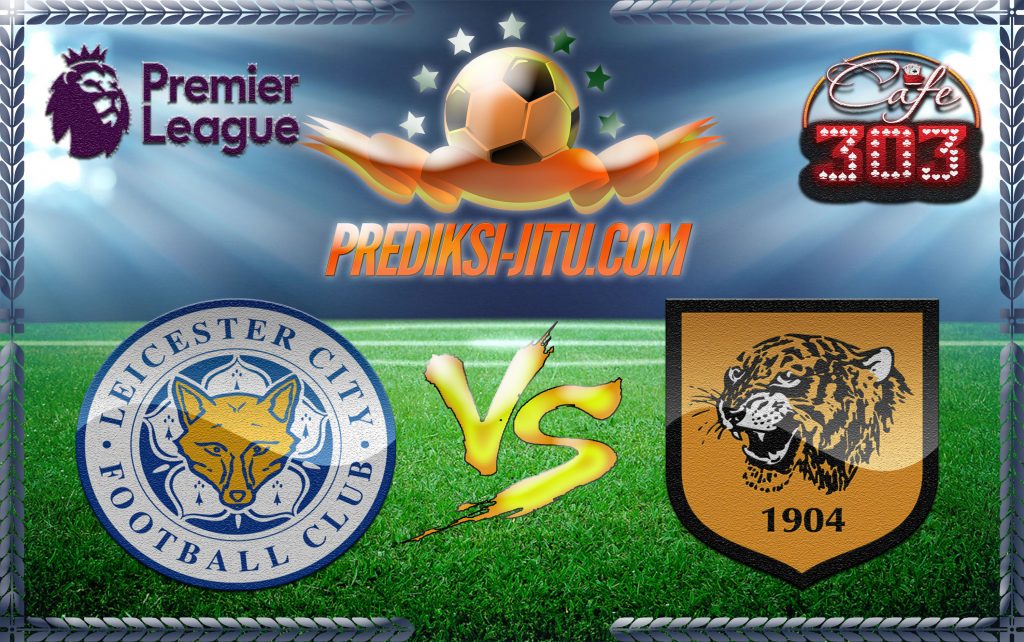 Prediksi Skor Leicester City Vs Hull City 4 Maret 2017