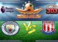 Prediksi Skor Manchester City Vs Stoke City 9 Maret 2017
