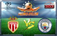 Prediksi Skor Monaco Vs Manchester City 16 Maret 2017