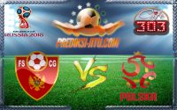Prediksi Skor Montenegro Vs Polandia 27 Maret 2017