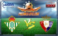Prediksi Skor Real Betis Vs Osasuna 19 Maret 2017