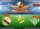 Prediksi Skor Real Madrid Vs Real Betis 13 Maret 2017