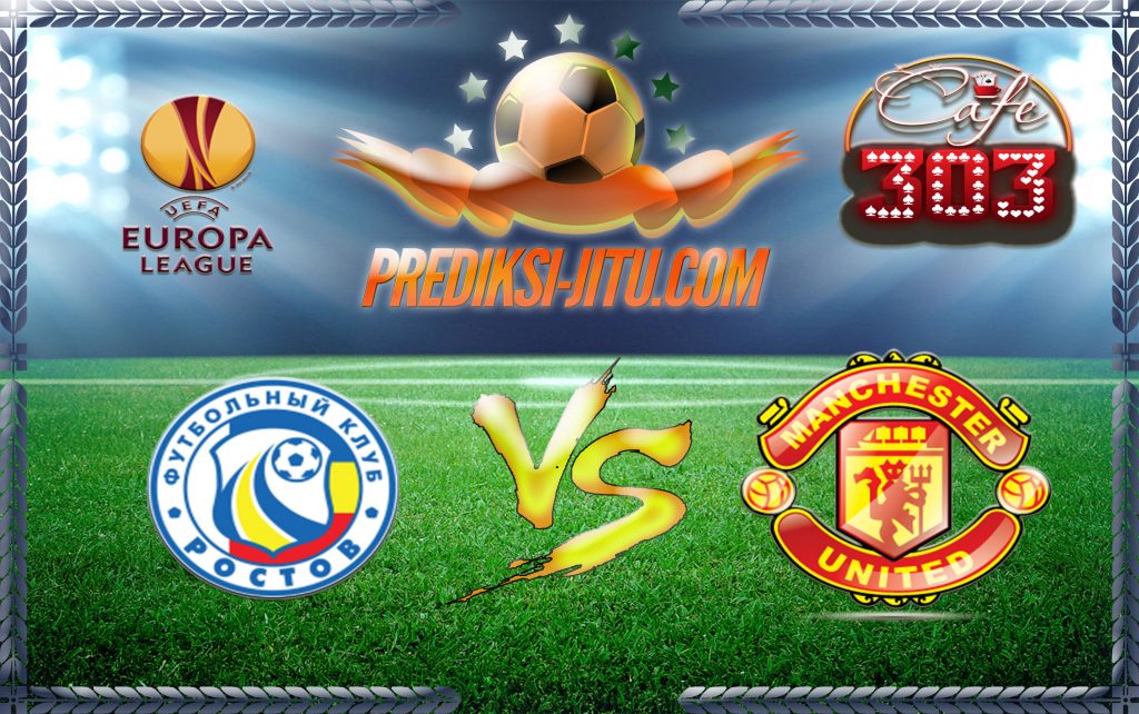 Prediksi Skor Rostov Vs Manchester United 10 Maret 2017