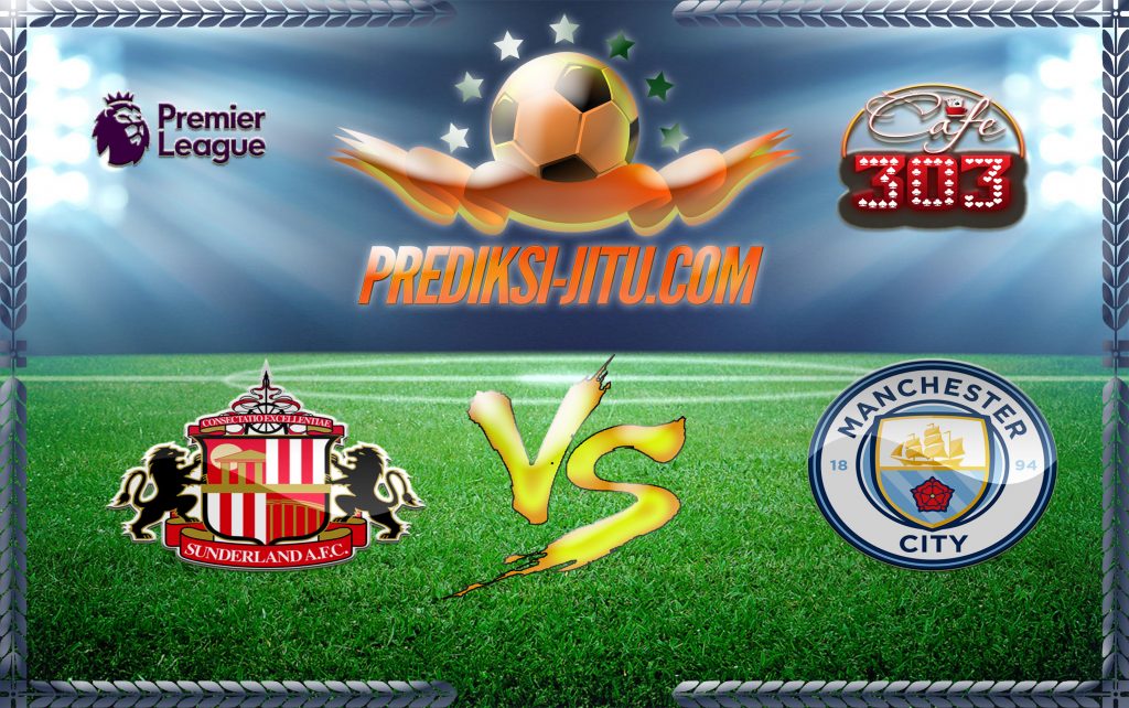 Prediksi Skor Sunderland Vs Manchester City 5 Maret 2017