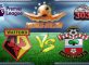 Prediksi Skor Watford Vs Southampton 4 Maret 2017