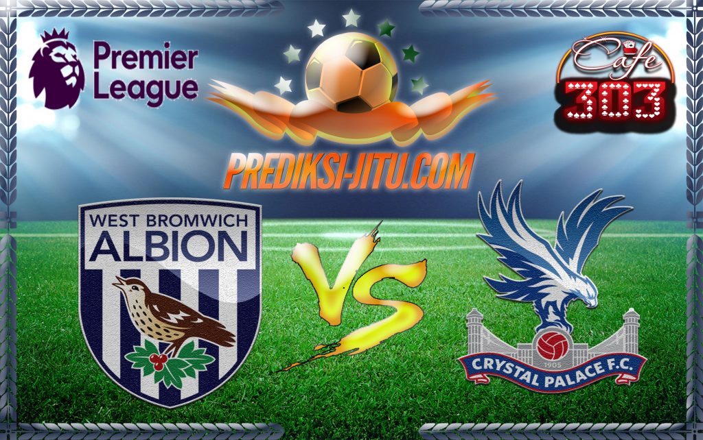 Prediksi Skor West Bromwich Vs Crystal Palace 4 Maret 2017