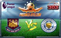 Prediksi Skor West Ham United Vs Leicester City 18 Maret 2017
