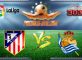 Prediksi Skor Atletico Madrid Vs Real Sociedad 5 April 2017
