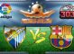 Prediksi Skor Malaga Vs Barcelona 9 April 9017
