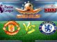 Prediksi Skor Manchester United Vs Chelsea 16 April 2017