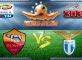 Prediksi Skor Roma Vs Lazio 5 April 2017