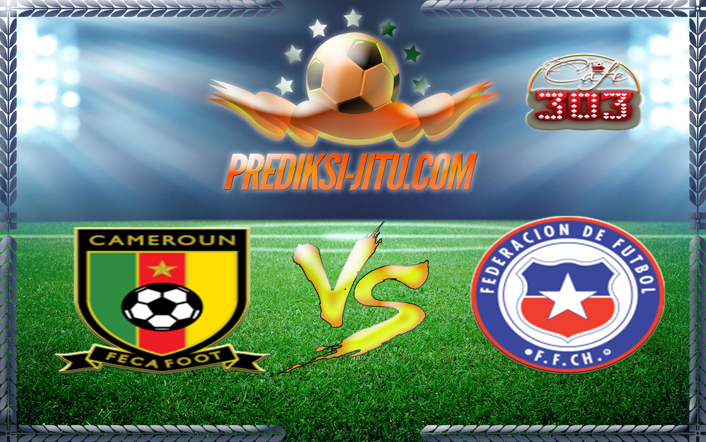 Prediksi Skor Cameroon Vs Chile 19 Juni 2017