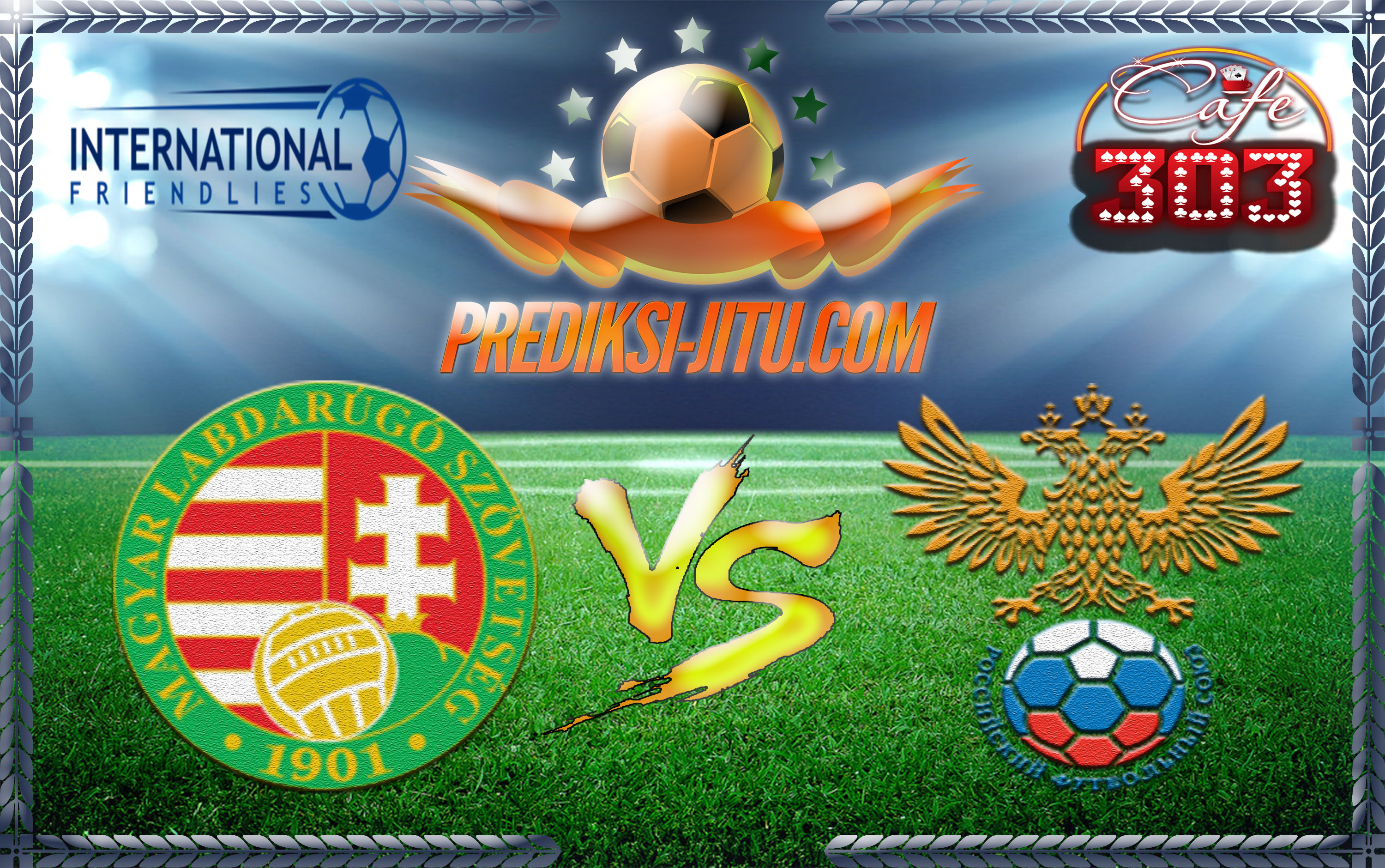 Prediksi Skor Hungaria Vs Russia 6 Juni 2017