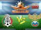 Prediksi Skor Meksiko Vs Rusia 17 Juni 2017