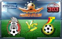 Prediksi Skor Mexico Vs Ghana 29 Juni 2017