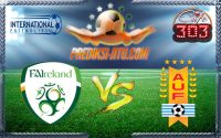 Prediksi Skor Republik Irlandia Vs Uruguay 5 Juni 2017