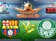 Prediksi Skor Barcelona Vs Palmeiras 6 Juli 2017