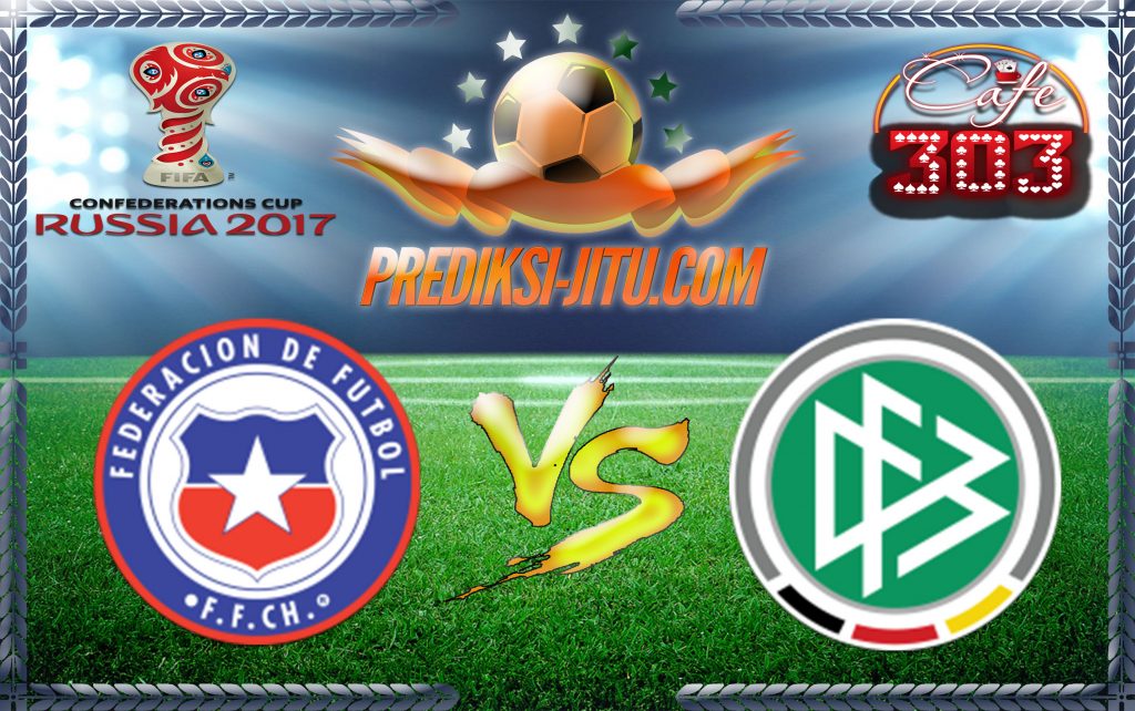Prediksi Skor Chile Vs Jerman 3 Juli 2017