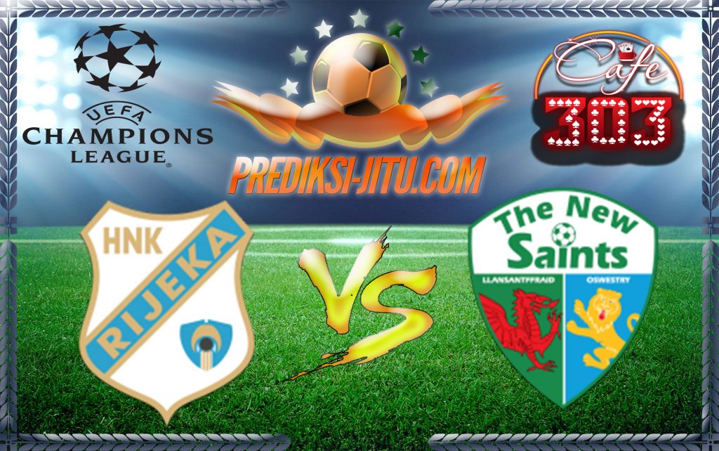 Prediksi Skor Rijeka Vs The New Saints 12 Juli 2017