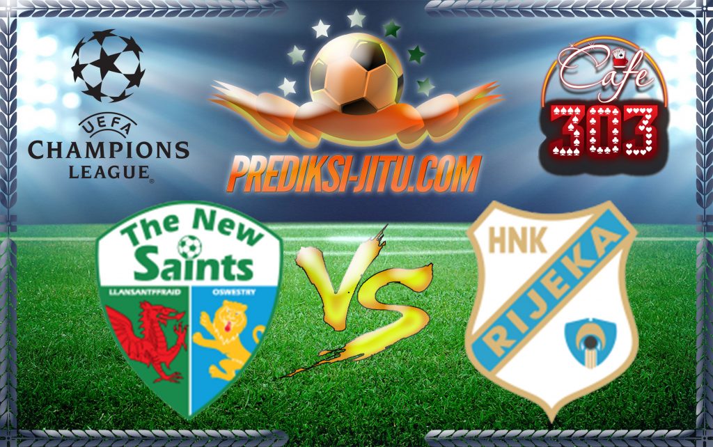Prediksi Skor The New Saints  Vs Rijeka 19 Juli 2017