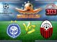 Prediksi Skor HJK Vs Shkendija 20 Juli 2017