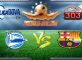 Prediksi Skor Deportivo Alaves Vs Barcelona 26 Agustus 2017