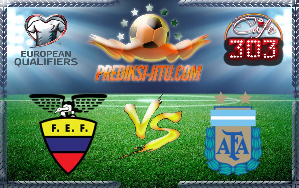 Prediksi Skor ECUADOR Vs ARGENTINA 11 October 2017