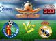 Prediksi Skor Getafe Vs Real Madrid 14 October 2017