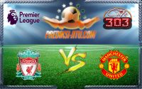 Prediksi Skor LIVERPOOL Vs MANCHESTER UNITED 14 October 2017