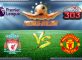 Prediksi Skor LIVERPOOL Vs MANCHESTER UNITED 14 October 2017