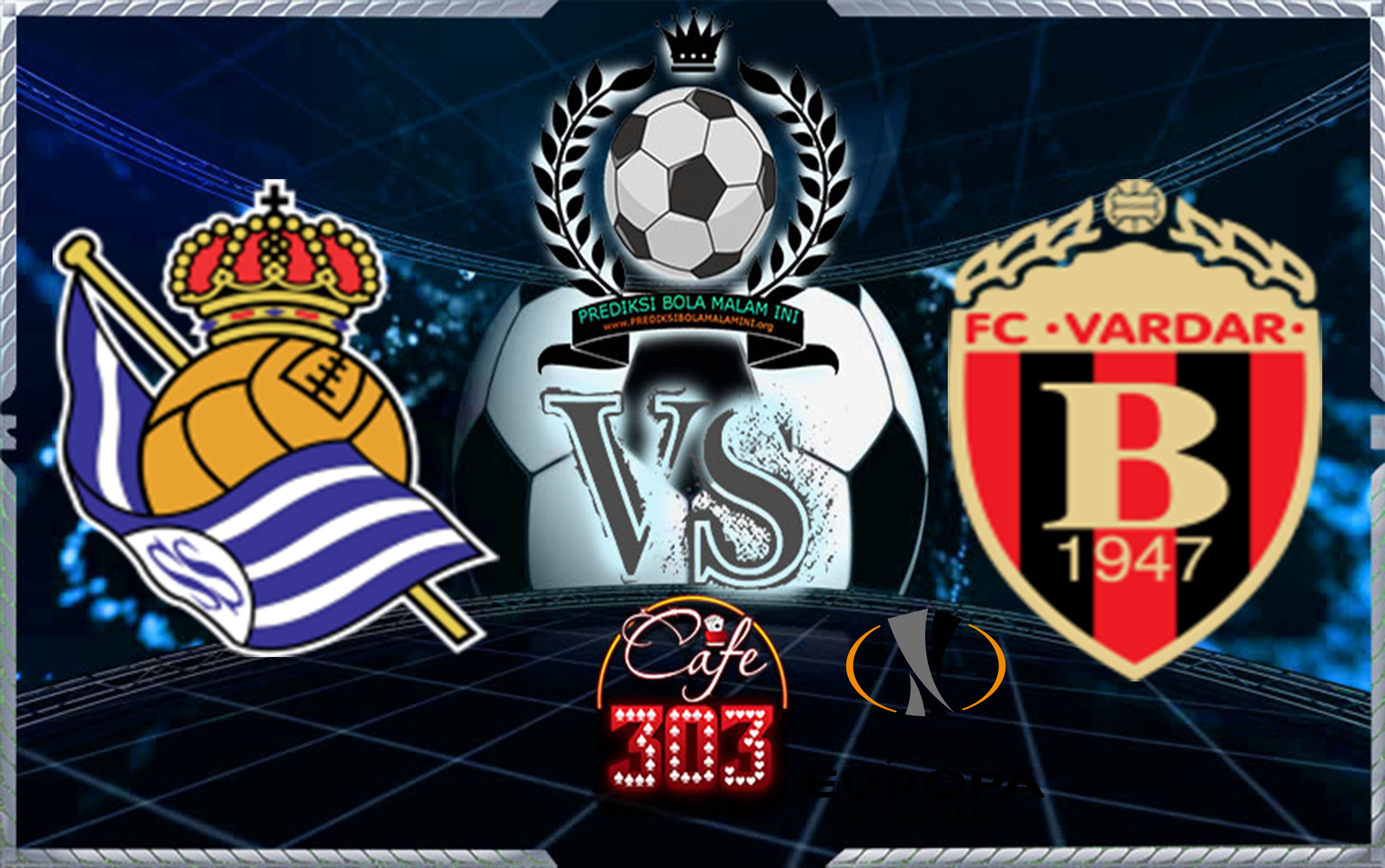 Prediksi Skor REAL SOCIEDAD Vs VARDAR 3 November 2017