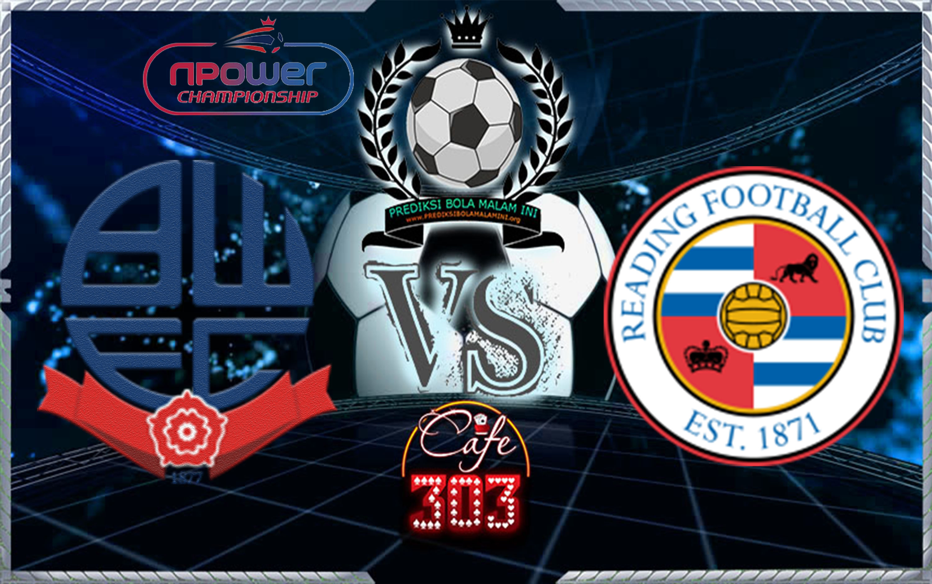 Prediksi Skor Bolton Wanderers Vs READING 22 November 2017