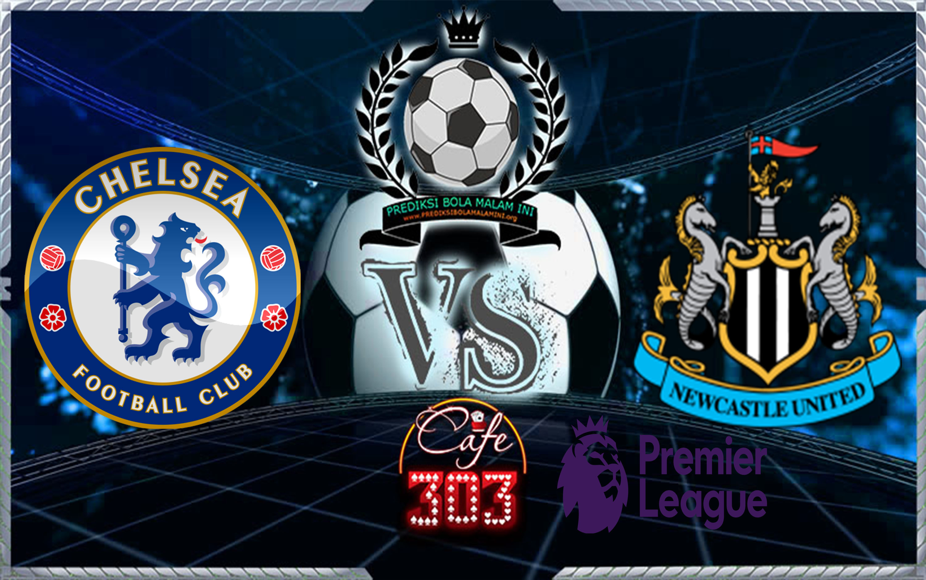 Prediksi Skor CHELSEA Vs NEWCASTLE UNITED 2 Desember 2017