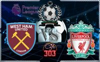 Prediksi Skor West Ham Vs Liverpool 5 Novermber 2017