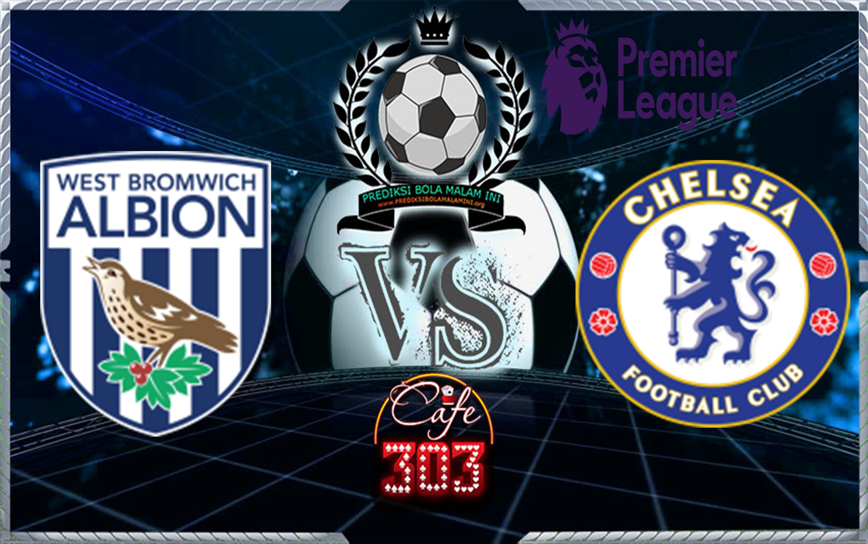 rediksi Skor WEST BROMWICH ALBION Vs CHELSEA 18 November 2017