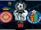 GIRONA VS GETAFE