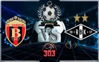 Prediksi Skor VARDAR Vs ROSENBORG 8 Desember 2017