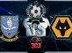 SHEFFIELD WEDNESDAY VS WOLVERHAMPTON WANDERERS
