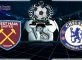 west ham unitedd vs Chelsea