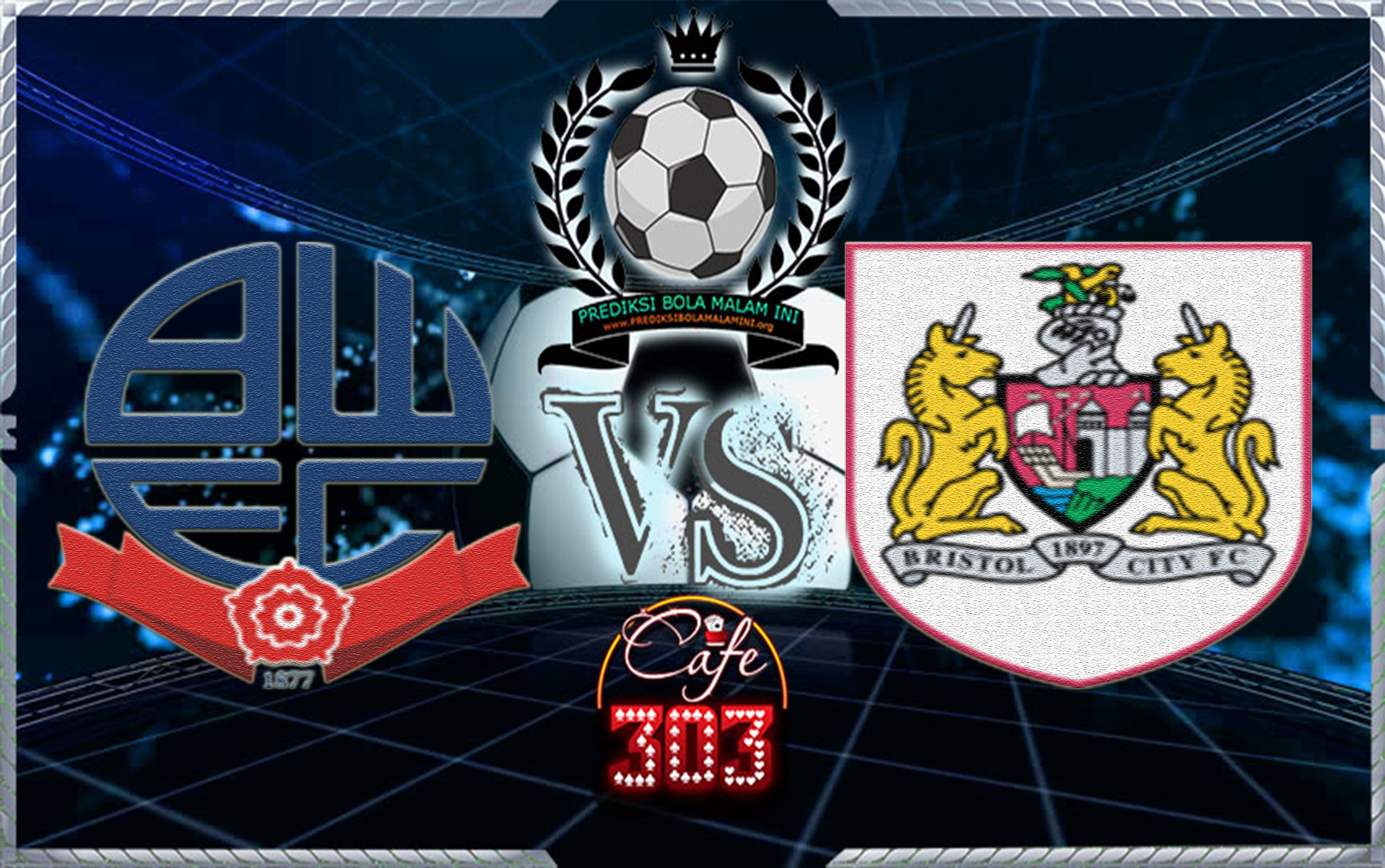 Bolton VS Bristol